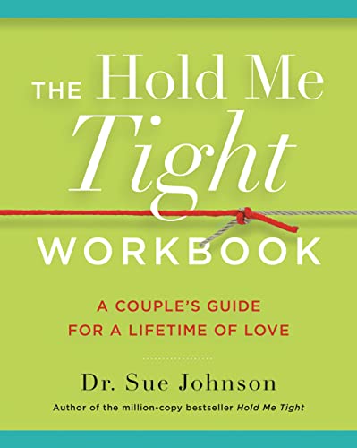 Stock image for The Hold Me Tight Workbook: A Couple's Guide for a Lifetime of Love (The Dr. Sue Johnson Collection, 4) for sale by GF Books, Inc.