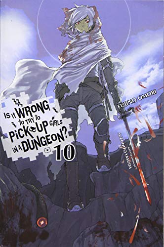 9780316442459: Is It Wrong to Try to Pick Up Girls in a Dungeon?, Vol. 10 (Is It Wrong to Pick Up Girls in a Dungeon?)