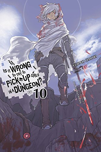 Stock image for Is It Wrong to Try to Pick Up Girls in a Dungeon?, Vol. 10 (light novel) (Is It Wrong to Pick Up Girls in a Dungeon?, 10) for sale by HPB-Diamond
