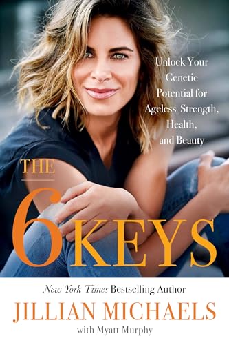 Stock image for The 6 Keys : Unlock Your Genetic Potential for Ageless Strength, Health, and Beauty for sale by Better World Books