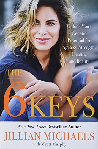 Beispielbild fr The 6 Keys: Unlock Your Genetic Potential for Ageless Strength, Health, and Beauty zum Verkauf von Ergodebooks