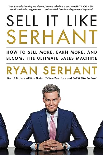 Imagen de archivo de Sell It Like Serhant: How to Sell More, Earn More, and Become the Ultimate Sales Machine a la venta por Infinity Books Japan