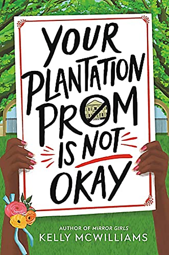 Stock image for Your Plantation Prom Is Not Okay for sale by ThriftBooks-Dallas