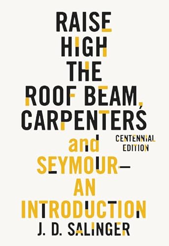 9780316450751: Raise High the Roof Beam, Carpenters and Seymour: An Introduction