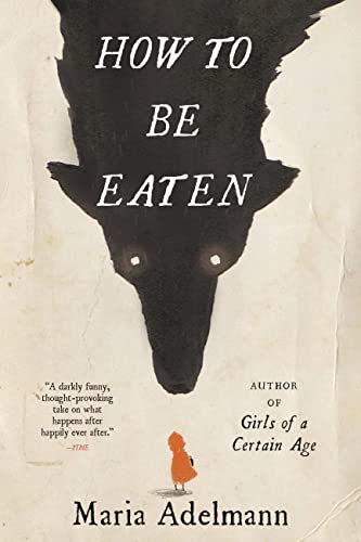 Stock image for How to Be Eaten: A Novel for sale by HPB-Ruby