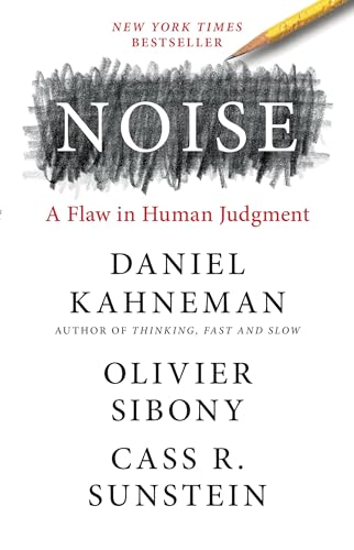 Beispielbild fr Noise: A Flaw in Human Judgment zum Verkauf von Books From California