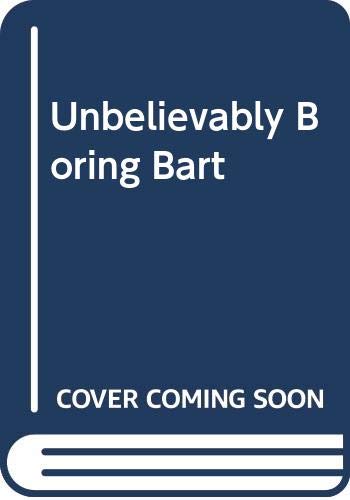9780316451994: Unbelievably Boring Bart