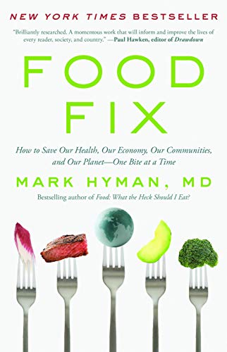 Beispielbild fr Food Fix : How to Save Our Health, Our Economy, Our Communities, and Our Planet--One Bite at a Time zum Verkauf von Better World Books