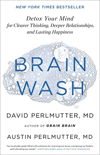 Stock image for Brain Wash: Detox Your Mind for Clearer Thinking, Deeper Relationships, and Lasting Happiness for sale by ThriftBooks-Dallas