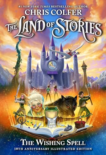 9780316453462: The Land of Stories: The Wishing Spell: 10th Anniversary Illustrated Edition