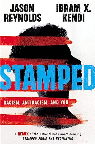 Stock image for Stamped: Racism, Antiracism, and You: A Remix of the National Book Award-winning Stamped from the Beginning for sale by SecondSale