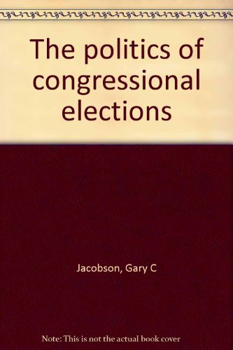 Stock image for The Politics of Congressional Elections for sale by Better World Books: West