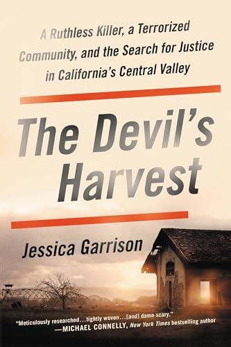 9780316455749: Devil's Harvest: A Ruthless Killer, a Terrorized Community, and the Search for Justice in California's Central Valley