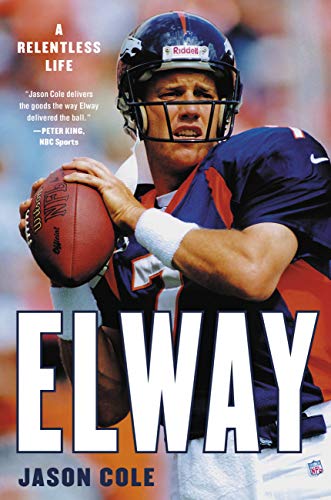 Stock image for Elway: A Relentless Life for sale by ThriftBooks-Atlanta