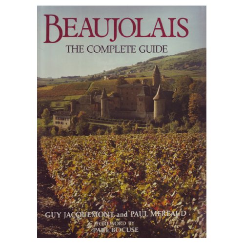 Imagen de archivo de Beaujolais : The Complete Guide a la venta por Better World Books