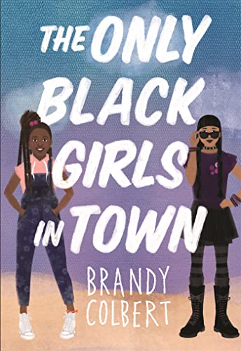 Beispielbild fr The Only Black Girls in Town zum Verkauf von Better World Books