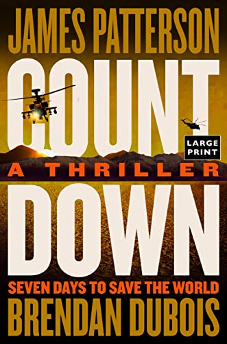 9780316457385: Countdown: Patterson's Best Ticking Time-bomb of a Thriller Since the President Is Missing