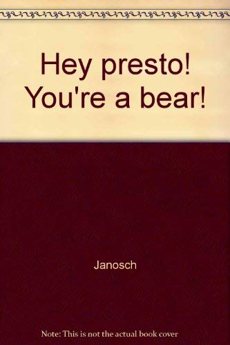 Beispielbild für Hey Presto! You're a Bear! zum Verkauf von Better World Books