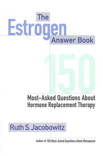 Beispielbild fr The Estrogen Answer Book: 150 Most-Asked Questions about Hormone Replacement Therapy zum Verkauf von ThriftBooks-Dallas