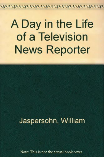 Imagen de archivo de A Day in the Life of a Television News Reporter a la venta por ThriftBooks-Atlanta