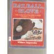 Beispielbild fr Bat, Ball, Glove zum Verkauf von Better World Books: West