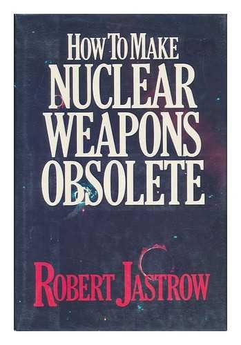 Beispielbild fr How to make Nuclear Weapons Obsolete. zum Verkauf von Zellibooks. Zentrallager Delbrck