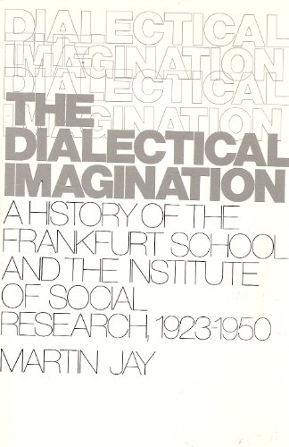 9780316458306: Dialectical Imagination: A History of the Frankfurt School and Institute of Social Research