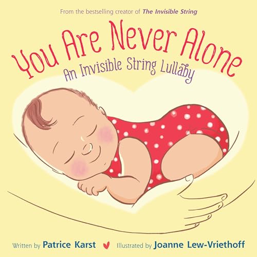 Stock image for You Are Never Alone: An Invisible String Lullaby (The Invisible String, 5) for sale by Dream Books Co.