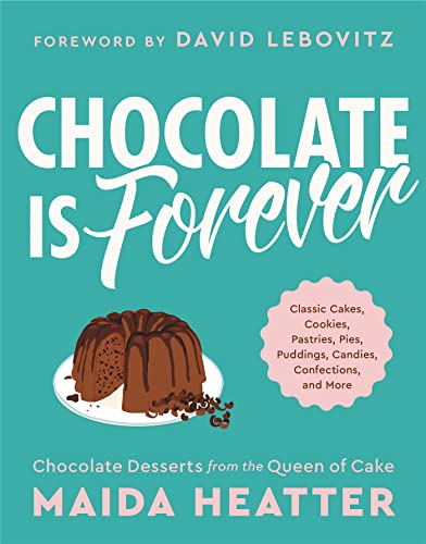 Stock image for Chocolate Is Forever: Classic Cakes, Cookies, Pastries, Pies, Puddings, Candies, Confections, and More for sale by HPB-Diamond