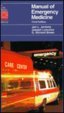 9780316460613: Manual of Emergency Medicine (Spiral Manual Series)