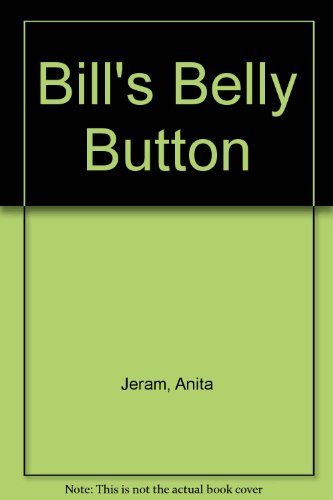 Beispielbild fr Bill's Belly Button zum Verkauf von Better World Books