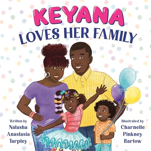 Beispielbild fr Keyana Loves Her Family zum Verkauf von Kennys Bookstore