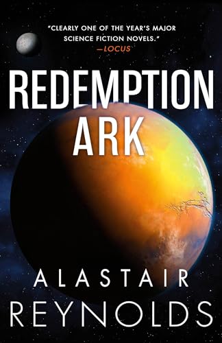 Redemption Ark, Alistair Reynolds (Gollancz, 2002)