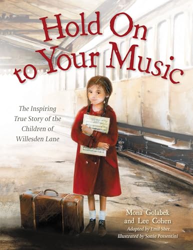 Stock image for Hold On to Your Music: The Inspiring True Story of the Children of Willesden Lane for sale by BooksRun