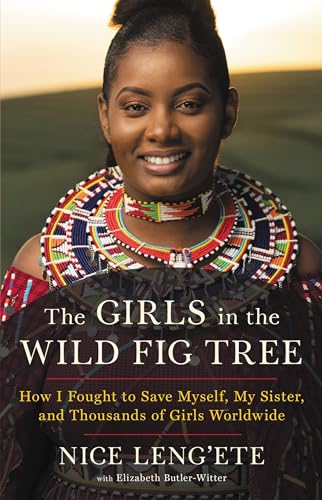 Imagen de archivo de The Girls in the Wild Fig Tree: How I Fought to Save Myself, My Sister, and Thousands of Girls Worldwide a la venta por ThriftBooks-Dallas