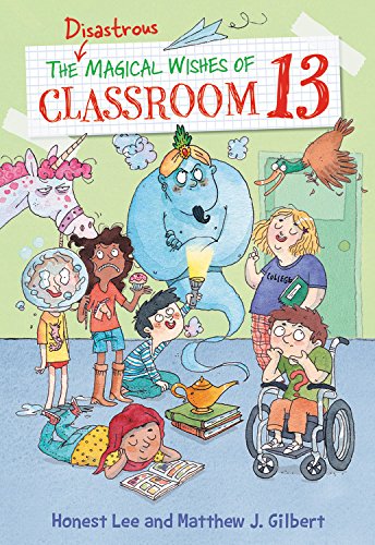 Stock image for The Disastrous Magical Wishes of Classroom 13 (Classroom 13, 2) for sale by Decluttr