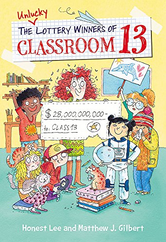 Beispielbild fr The Unlucky Lottery Winners of Classroom 13 (Classroom 13, 1) zum Verkauf von SecondSale