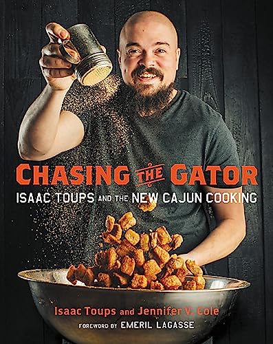 Stock image for Chasing the Gator: Isaac Toups and the New Cajun Cooking for sale by PlumCircle