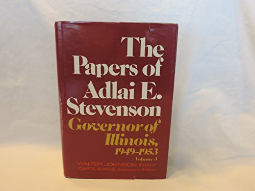 Imagen de archivo de The Papers of Adlai E. Stevenson Vol. 3 : Governor if Illinois, 1949-1953 a la venta por Better World Books