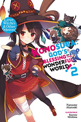 9780316468701: Konosuba: God's Blessing on This Wonderful World!, Vol. 2 (Novel): Love, Witches & Other Delusions!