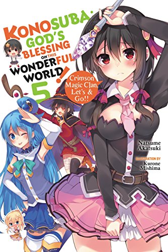 Imagen de archivo de Konosuba: God's Blessing on This Wonderful World!, Vol. 5 (light novel): Crimson Magic Clan, Let's & Go!! (Konosuba (light novel), 5) a la venta por Decluttr