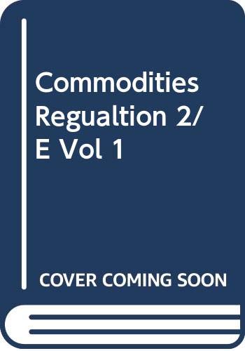Commodities Regulation, Second Edition, Volume 1 (9780316469548) by Philip McBride Johnson