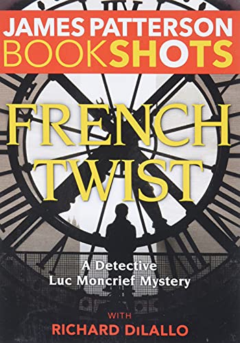 Stock image for French Twist: A Detective Luc Moncrief Mystery (BookShots) for sale by SecondSale