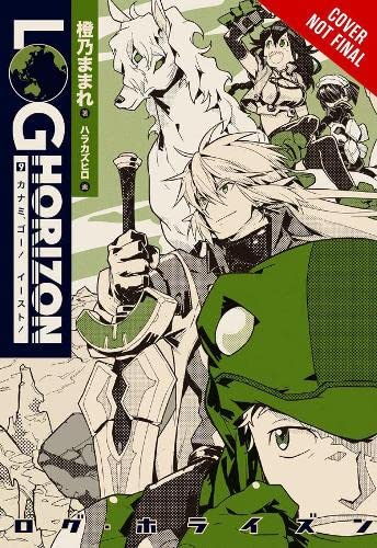 Stock image for Log Horizon, Vol. 9 (light novel): Go East, Kanami! (Log Horizon, 9) for sale by BooksRun
