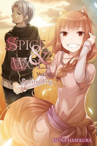 Imagen de archivo de Spice and Wolf, Vol. 18 (light novel): Spring Log a la venta por Half Price Books Inc.