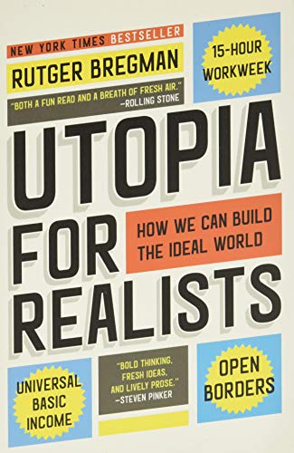 Beispielbild fr Utopia for Realists : How We Can Build the Ideal World zum Verkauf von Better World Books