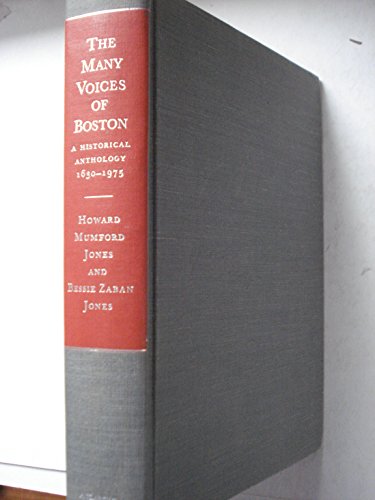 Stock image for THE MANY VOICES OF BOSTON: A HISTORICAL ANTHOLOGY 1630-1975 for sale by Revaluation Books