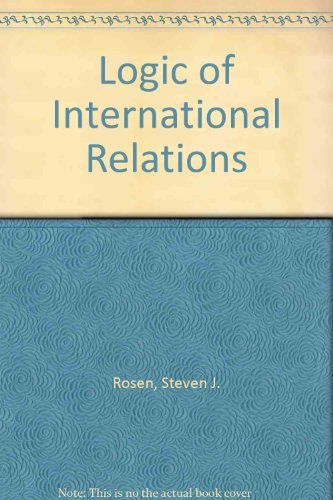 9780316472883: The Logic of International Relations