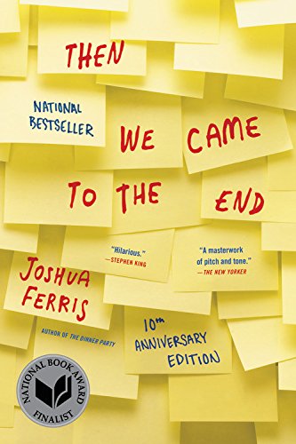 Imagen de archivo de Then We Came to the End: A Novel - 10th Anniversary Edition a la venta por HPB-Diamond