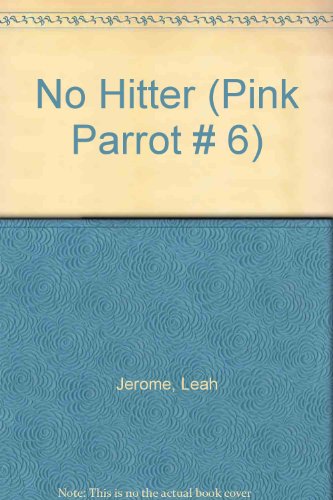 9780316474276: No Hitter (Pink Parrot # 6)